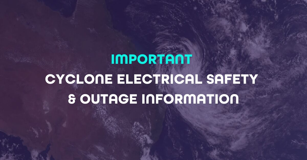 Important Cyclone Electrical Safety and Outage Information